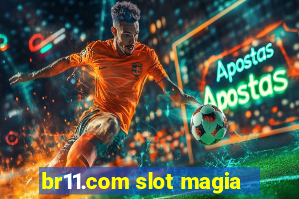 br11.com slot magia